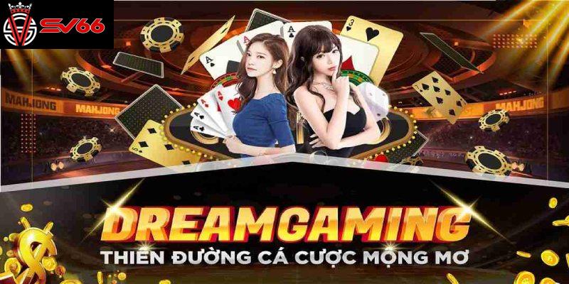 Dreamgaming – Sảnh Cá Cược Casino Trực Tuyến Sôi Động Nhất 2024